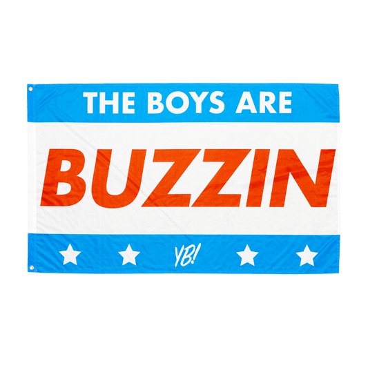 Boys are Buzzin' Flag - You Betcha