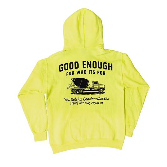 Good Enough Hoodie - You Betcha